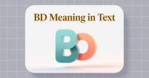 BD Meaning in Text