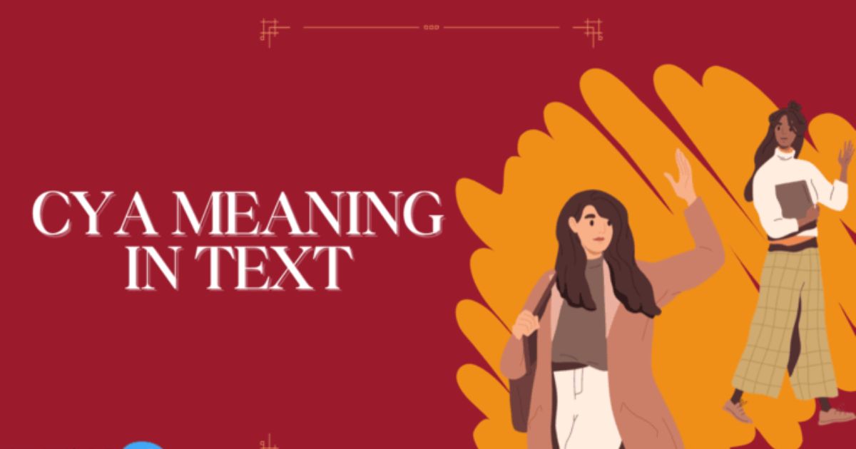 CYA Meaning in Text