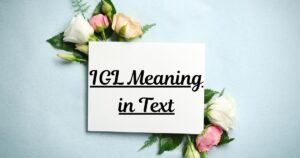 IGL Meaning in Text