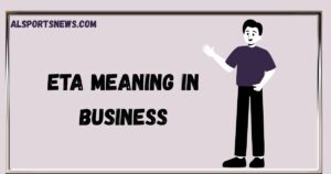 ETA Meaning in Business