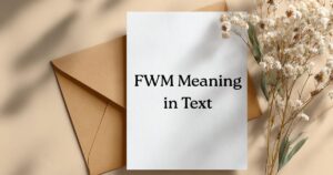 FWM Meaning in Text