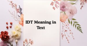 IDT Meaning in Text